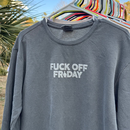 FUCK OFF FRIDAY | CREWNECK