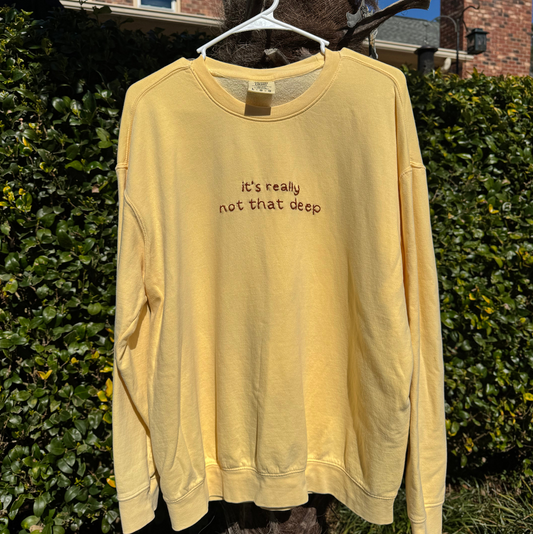 IT'S REALLY NOT THAT DEEP (L)