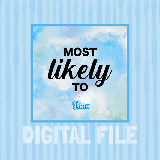 MOST LIKELY TO