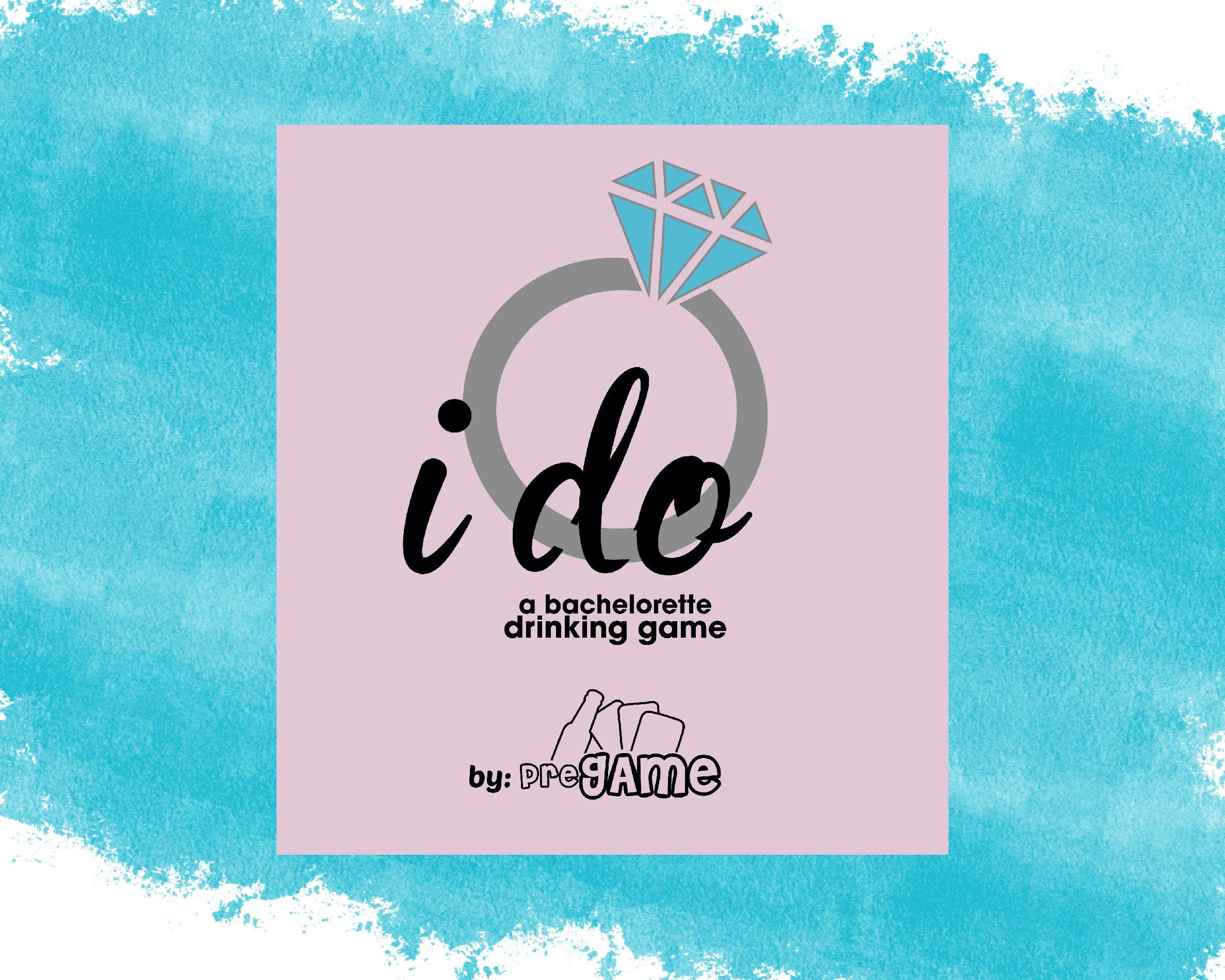I DO | Bachelorette Drinking Game