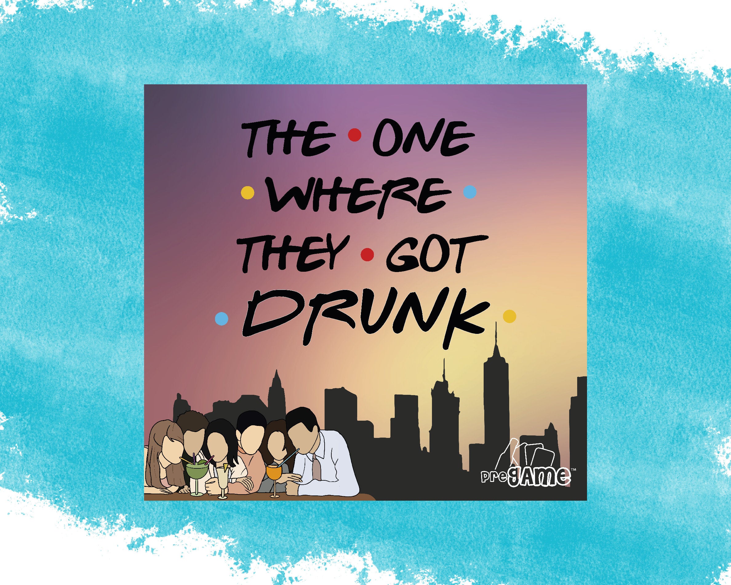 THE ONE WHERE THEY GOT DRUNK | Friends Themed Drinking Game