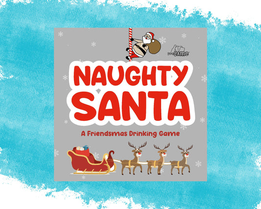 NAUGHTY SANTA | A Friendsmas Drinking Game