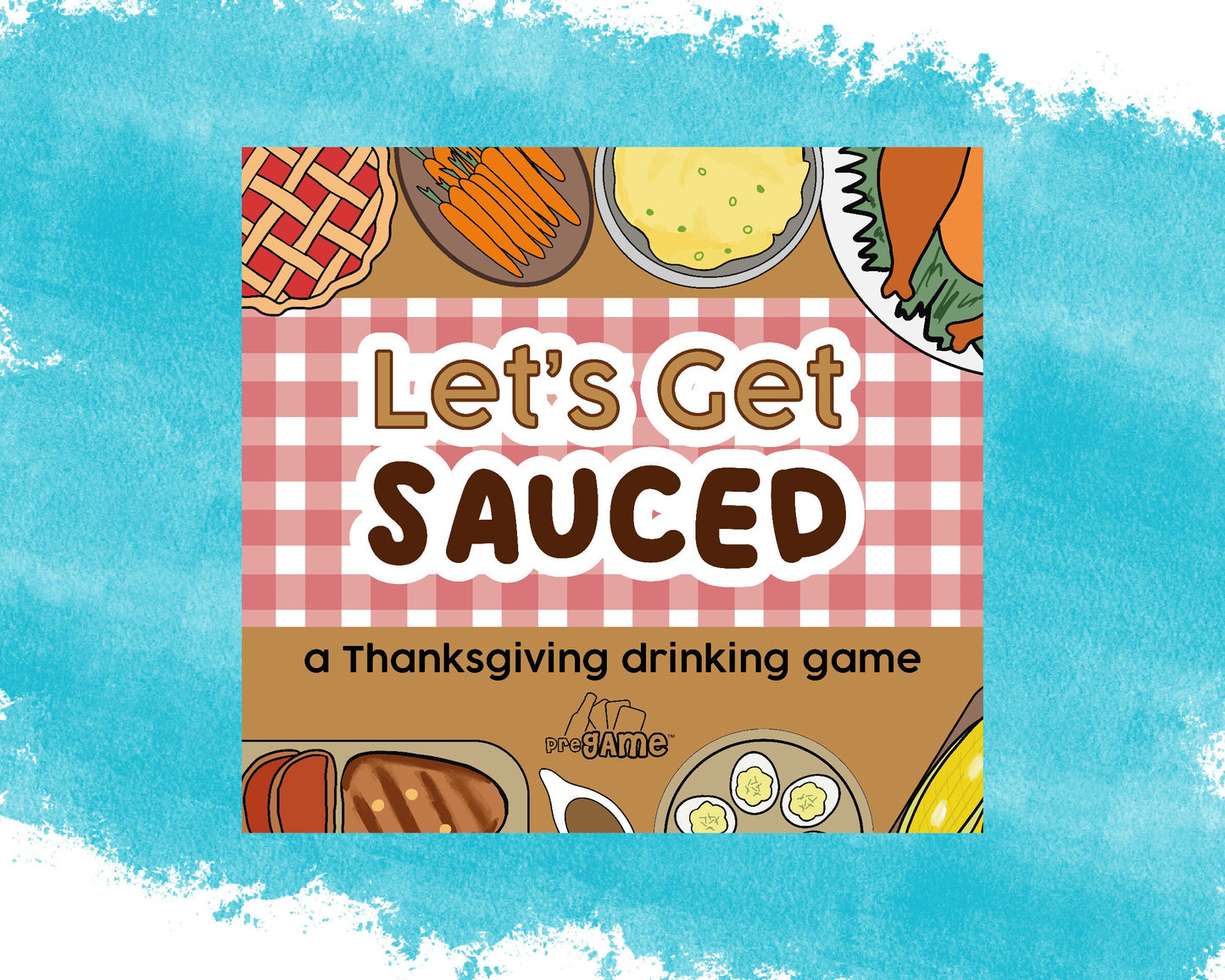 LET'S GET SAUCED | Thanksgiving Drinking Game