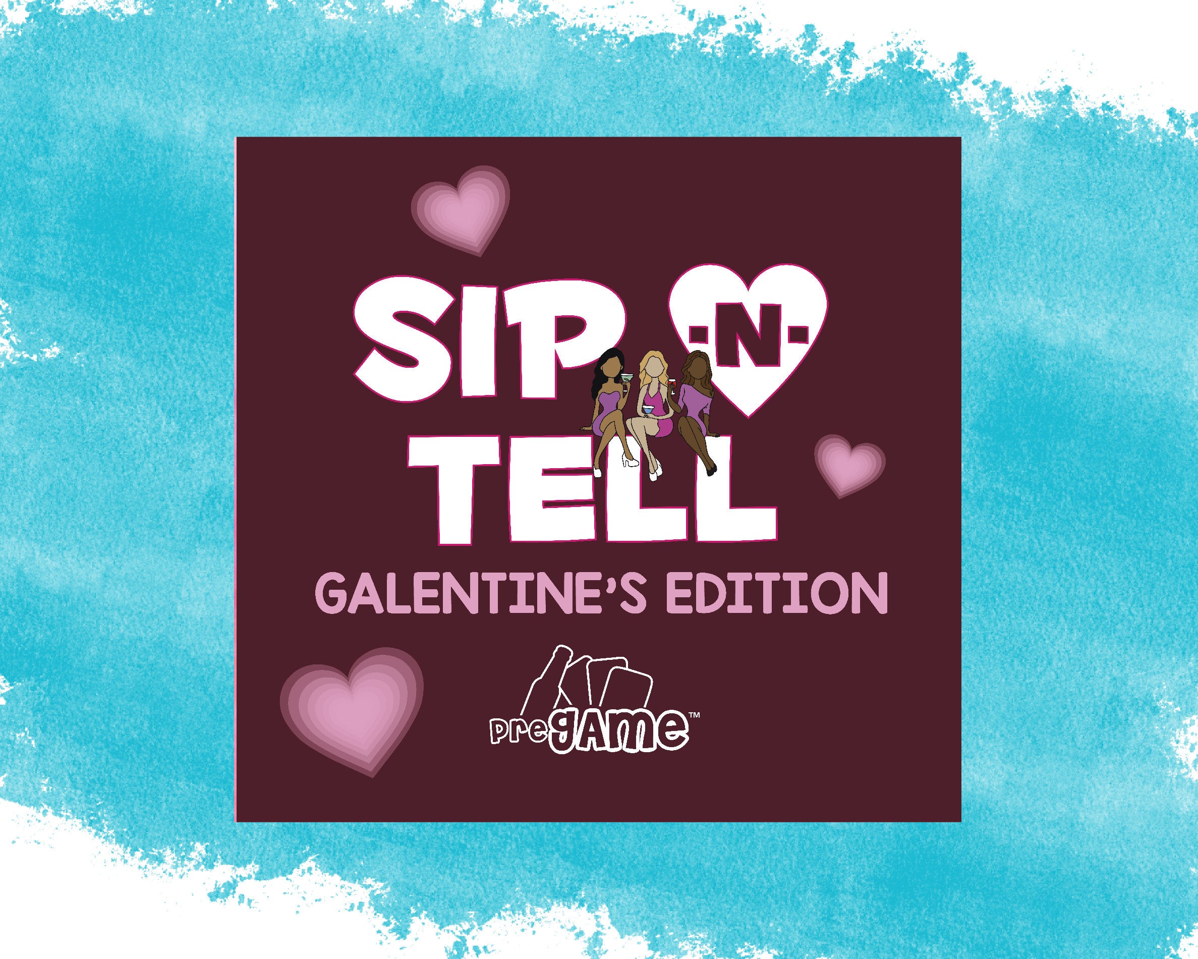 SIP-N-TELL | Galentines Game