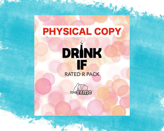 DRINK IF | Rated R PHYSICAL COPY