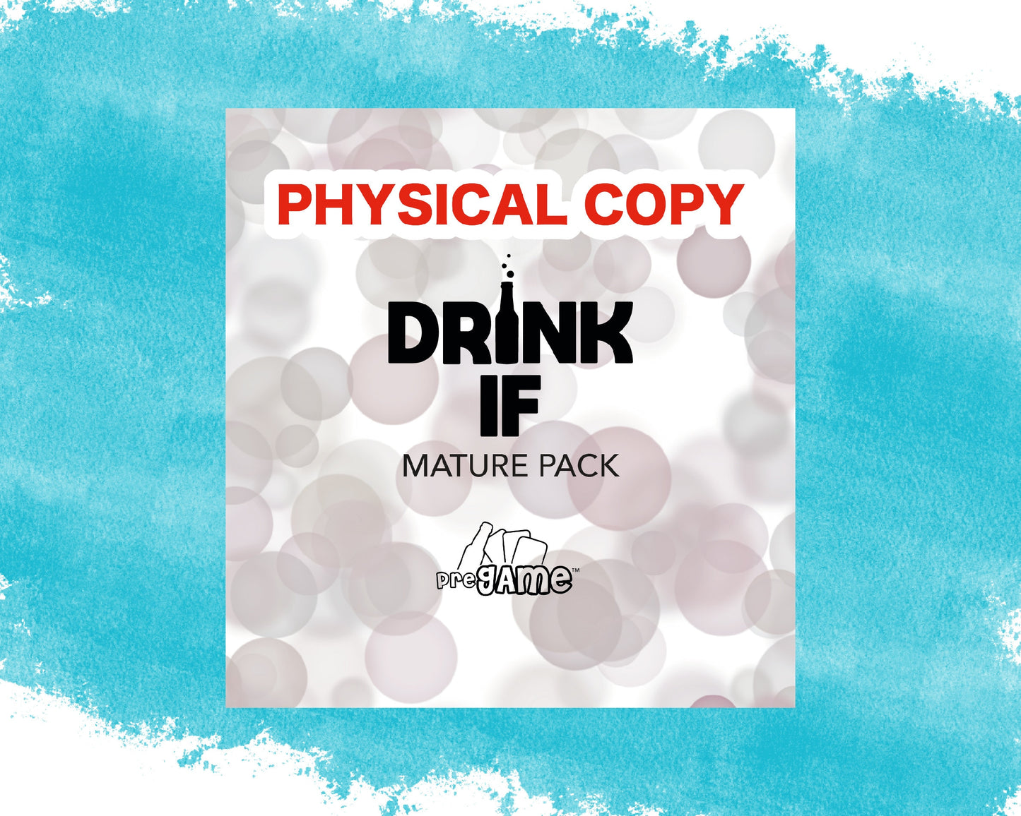 DRINK IF | Mature Pack PHYSICAL COPY