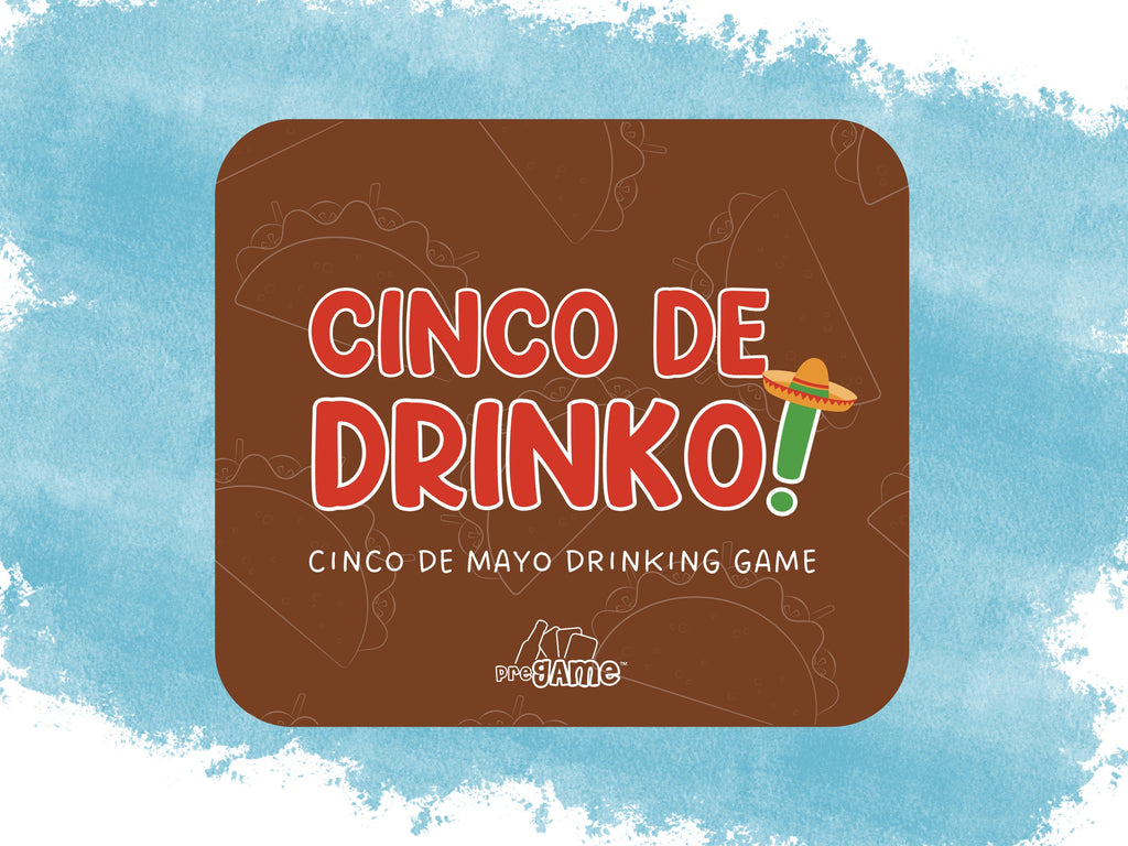CINCO DE DRINKO | Cinco De Mayo Drinking Game