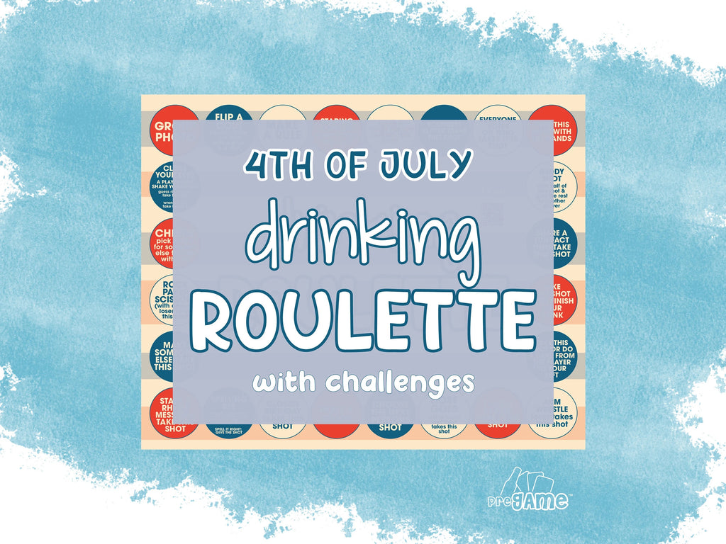 4th of JULY DRINKING ROULETTE