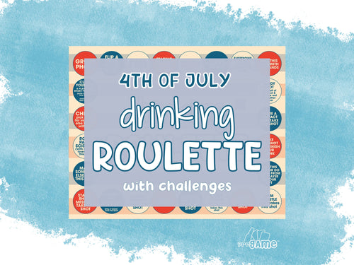4th of JULY DRINKING ROULETTE